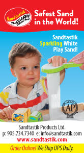 Sandtastik Sparkling White Play Sand, The Safest Sand in the World! Sandtastik Products Ltd. 905.734.7340 Order Online! We ship UPS Daily