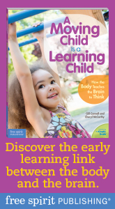 Free Spirit Publishing - A Moving Child is a Learning Child.