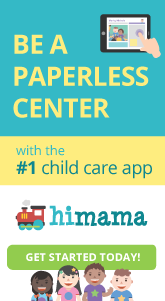 HIMAMA -  Be a Paperless Center with the Number 1 Childcare App.