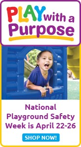 Play with a Purpose - National Playground Safety Week.