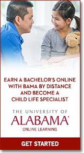 Earn your bachelor’s online and become and Child Life Specialist. Bama By Distance at The University of Alabama brings you convenient and innovative options to earn your degree.