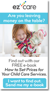 ez-care - Find Out What How to Set Prices for your Child Care Services.