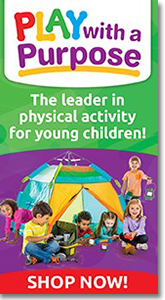Play with a Purpose - The Leader in Physical Activity for Young Children.
