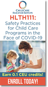 Childcare Education Institute - Safety Practices for Child Care Programs in the Face of COVID-19.