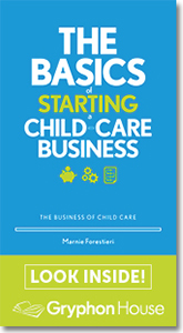 Gryphon House - The Basics of Starting a Childcare Business.