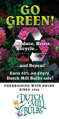 Go Green! Reduce, Reuse, Recycle....and Repeat! Earn 50% on every Dutch Mill Bulbs sale! Fundraising with Bulbs since 1960. DUTCH MILL BULBS