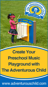 Natural Preschool Playgrounds - Create your preschool music playground with The Adventurous Child - www.adventurouschild.com