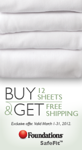 Buy 12 Sheets and Get Free Shipping! - Exclusive Offer valid March 1-31, 2012 - Click Here for More Information - Foundations SafeFit™