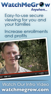 Watch Me Grow - Easy-to-use secure viewing for you and your families. Increase enrollments and profits.