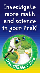 Investigate more math and science in your PreK! - Request a sample or join a webinar for Free! - Investigator Club