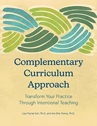 Complementary Curriculum Approach: Transform Your Practice Through Intentional Teaching (Back-Order)