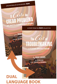 The Art of Troublemaking: A Teacher Unravels Racism | El arte de crear problema: Una maestra desenmaraña el racismo (ROW)